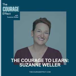 The Courage to Learn: Suzanne Weller