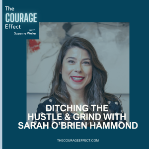 Ditching the Hustle & Grind with Sarah O’Brien Hammond