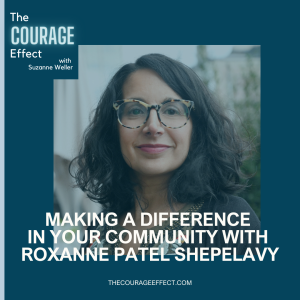 Making a Difference in Your Community with Roxanne Patel Shepelavy