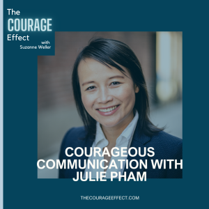 Courageous Communication with Julie Pham