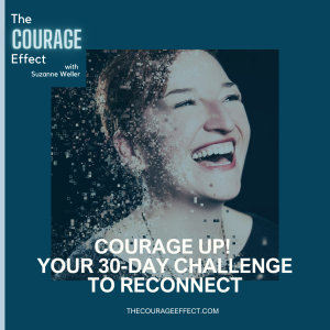 Courage Up! Your 30-Day Challenge to Reconnect