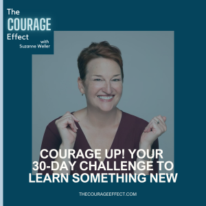 Courage Up! Your 30-Day Challenge to Learn Something New