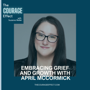 Embracing Grief and Growth with April McCormick