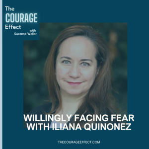 Willingly Facing Fear with Iliana Quinonez