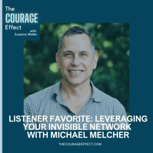 Listener Favorite: Leveraging Your Invisible Network with Michael Melcher