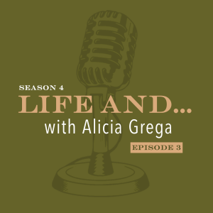 Life and... Alicia Grega