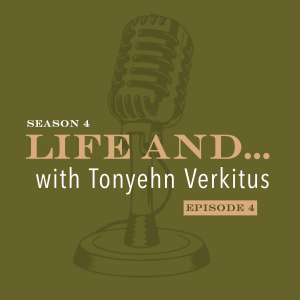 Life and ... Tonyehn Verkitus