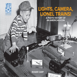 Milwaukee author/Sr. Editor Roger Carp is my special guest with “Lights, Camera, Lionel Trains!"
