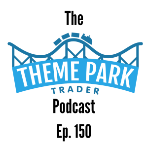 Episode 150 - New Universal Park Incoming