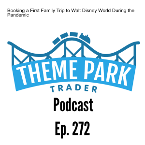 Booking a First Family Trip to Walt Disney World During the Pandemic