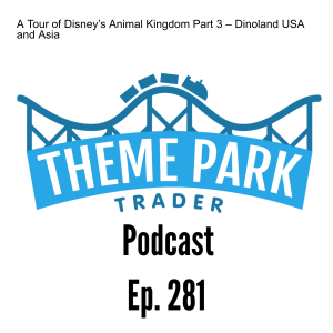 A Tour of Disney’s Animal Kingdom Part 3 – Dinoland USA and Asia