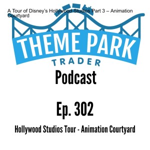 A Tour of Disney’s Hollywood Studios Part 3 – Animation Courtyard