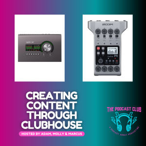 Creating Content Through Clubhouse, and How to Turn Exclusive into Everyone | The Podcast Club