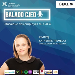 Ép. 46. Mosaïque des employés du CJEO - Katherine Tremblay