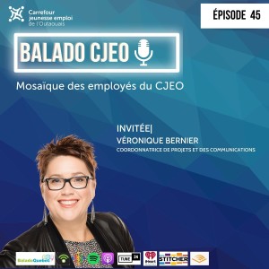 Ép. 45. Mosaïque des employés du CJEO - Véronique Bernier