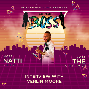 Be the Boss Podcast - Interview with Verlin Moore