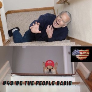 #49 We The People Radio - Time to Circle Back to The Crisis at The Border