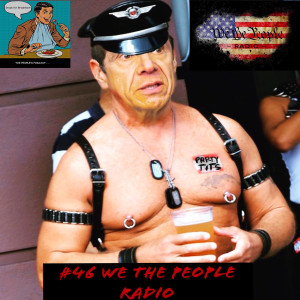 #46 We The People Radio w/ Guest @Steakforbreakfastpodcast - Party Tits Cuomo is in Big Trouble