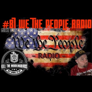 #87 We The People Radio w/ Sean Chris Host of Kill The Mockingbirds