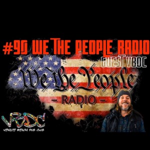 #90 We The People Radio - Guest Venice Beach Dub Club (VBDC)