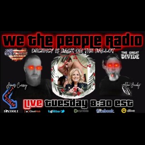 #178 We The People Radio w/ Alan & James - Decency Is Back On The Ballot