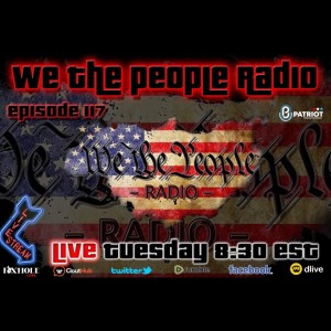 #117 We The People Radio - Back to our Regularly Scheduled Program