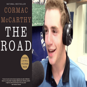 Episode #51 - Teddy Conover '21: Teaching, Penn, Cormac McCarthy's 'The Road'