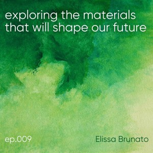 Elissa Brunato: exploring the materials shaping our future