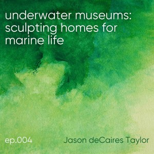 Jason deCaires Taylor: sculpting homes for marine life