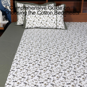 A Comprehensive Guide on Choosing the Cotton Bedsheets
