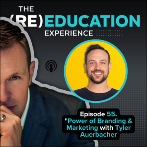 Episode 55 : Power of Branding & Marketing with Tyler Auerbacher!