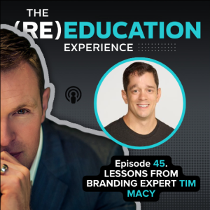 Episode 45: Personal Brand Building for Realtors with Tim Macy