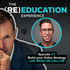Episode 47: Realtors, how to build your video presence with Brad McCallum