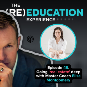 Episode 49: Re-Think you Real Estate Business with Elise Montgomery