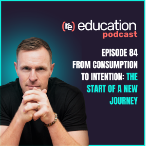 Episode 84: From Consumption to Intention: The Start of a New Journey