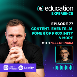 Episode 77: Content, Events, Ai, Power of Proximity & more with Neel Dhingra!