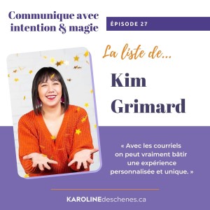 [27] La liste de Kim Grimard : Pavé d’or et parcours client personnalisé
