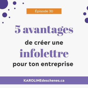 [30] 5 avantages d’avoir une infolettre pour ton entreprise