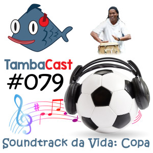 TambaCast #079 - SdV: Copa