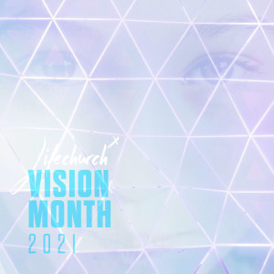 Vision Month 2021, Part 3 - Healthy Relationships with Pastor Matt Heck