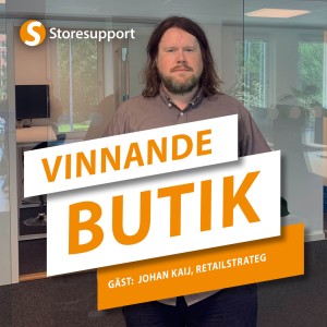 Vinnande butik med Johan Kaij, retailstrateg