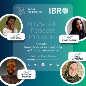 ALBA-IBRO Miniseries - Episode 1:  Towards inclusive mentoring in African neuroscience