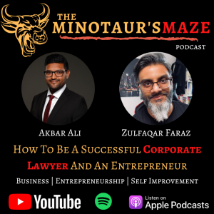 How To Be A Successful Corporate Lawyer AND Entrepreneur At The Same Time | Akbar Ali