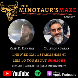 You MUST Know The Importance of The CIRCADIAN RHYTHM | Zaid K. Dahhaj | The Minotaur's Maze Podcast