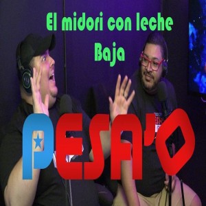 03- El Midori con Leche Baja Pesa‘o