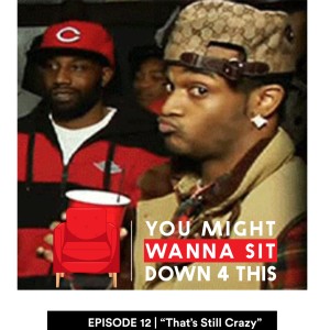 Episode 12 | "That's Still Crazy" (DJXP feat. EverythingOShauN & Trivelle Simpson)