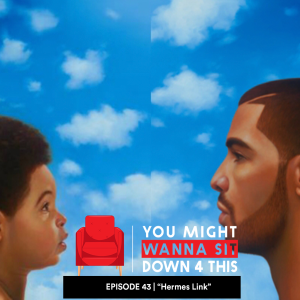 Episode 43 | ”Hermes Link” (DJXP feat. Trivelle Simpson & EverythingOShauN)