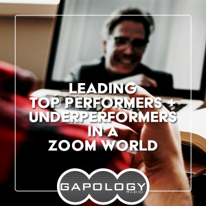 Leading Top Performers & Under Performers in a Zoom World