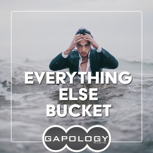 Gapology Inspirations - The Everything Else Bucket