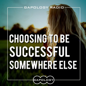 Choosing to Be Successful Somewhere Else